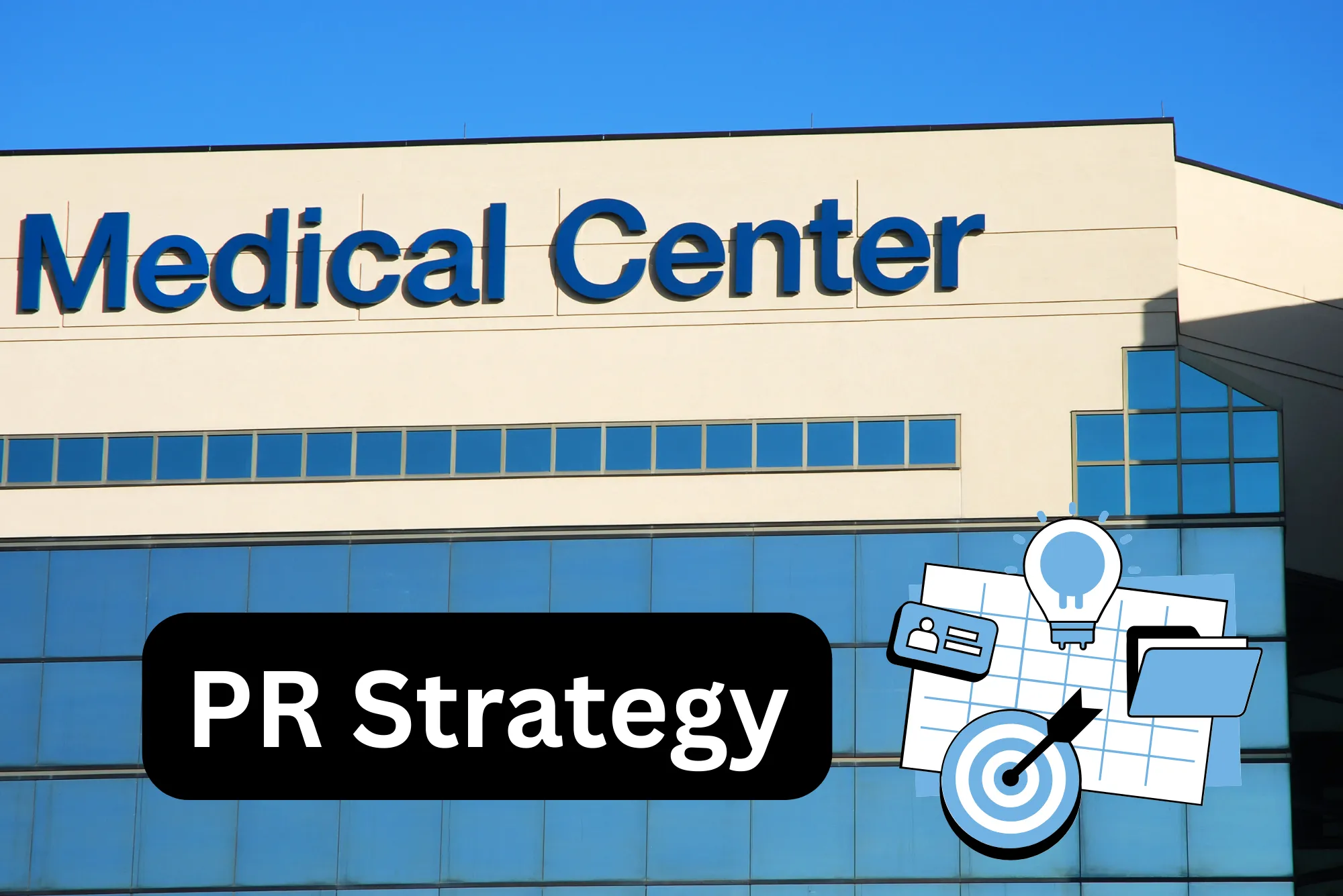 7 Steps to a PR Strategy for a Medical Center